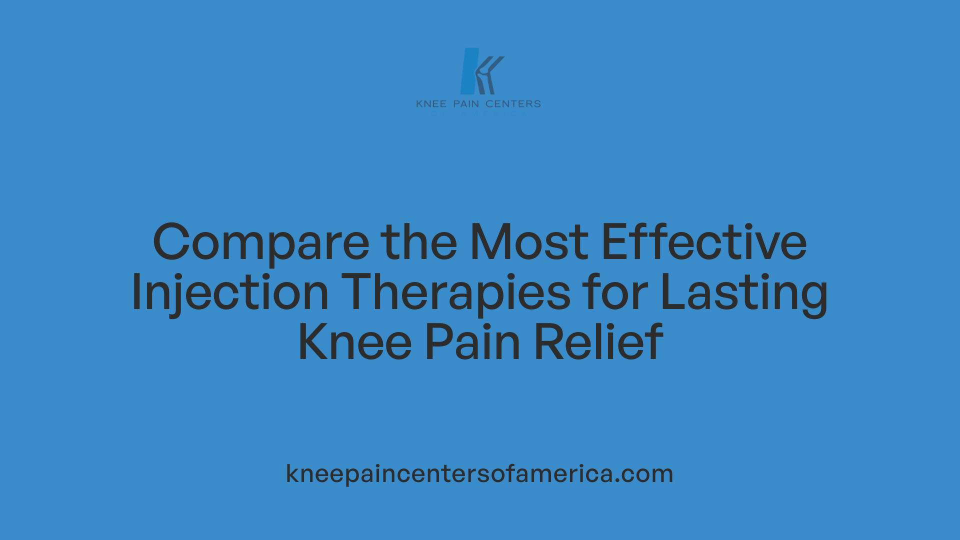 Compare the Most Effective Injection Therapies for Lasting Knee Pain Relief