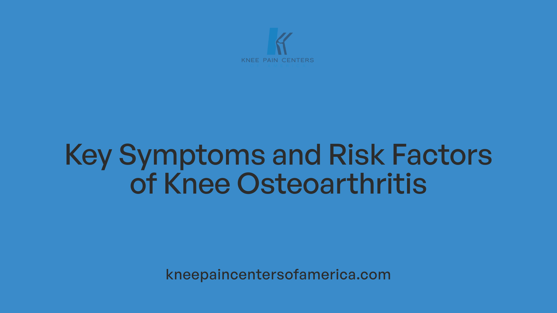 Key Symptoms and Risk Factors of Knee Osteoarthritis