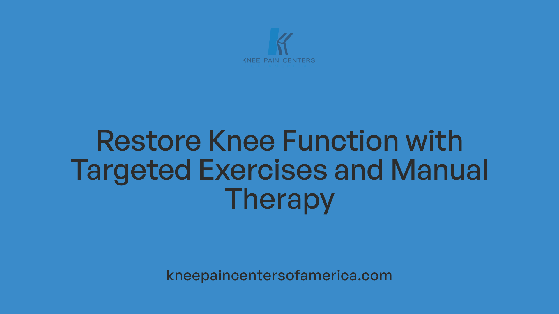 Restore Knee Function with Targeted Exercises and Manual Therapy