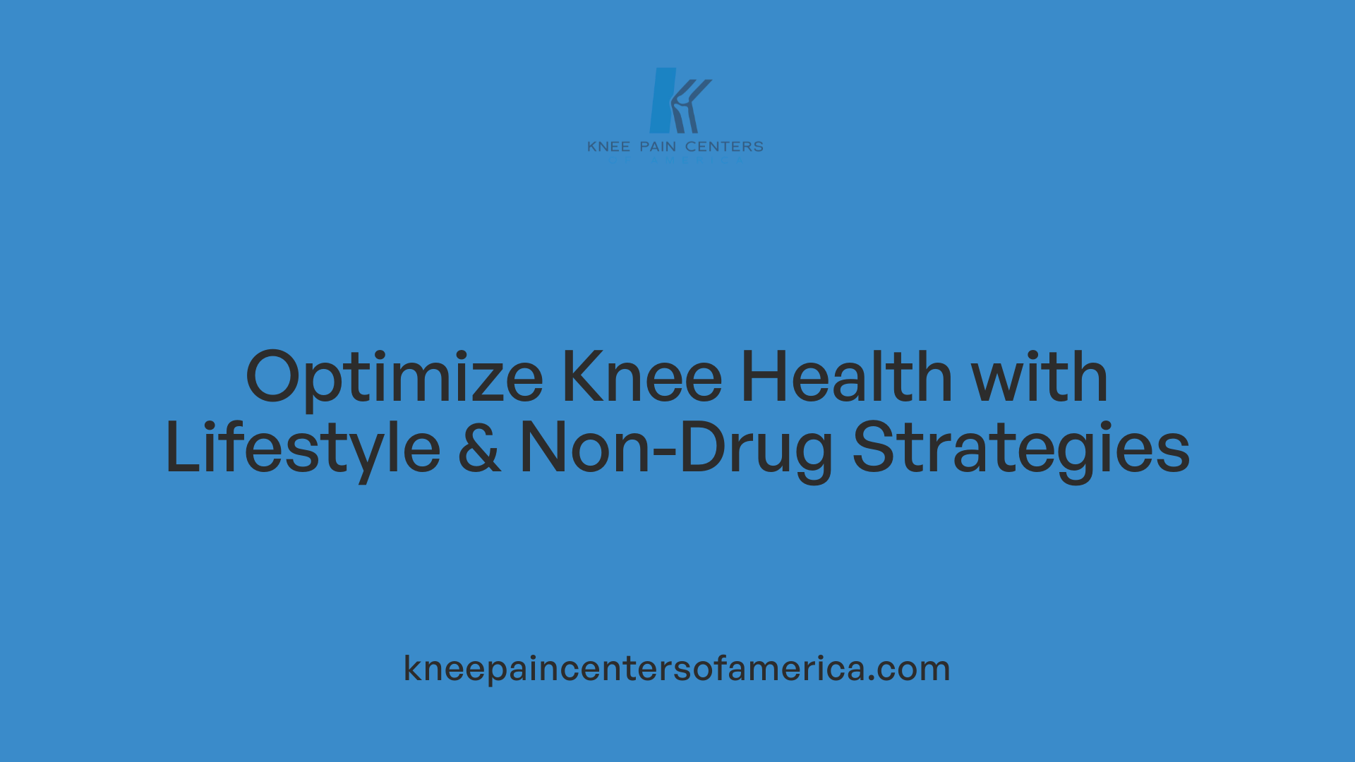 Optimize Knee Health with Lifestyle &amp; Non-Drug Strategies