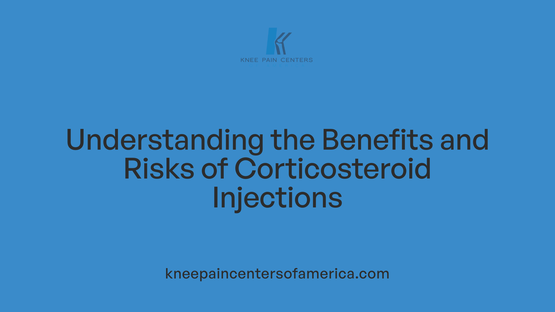 Understanding the Benefits and Risks of Corticosteroid Injections