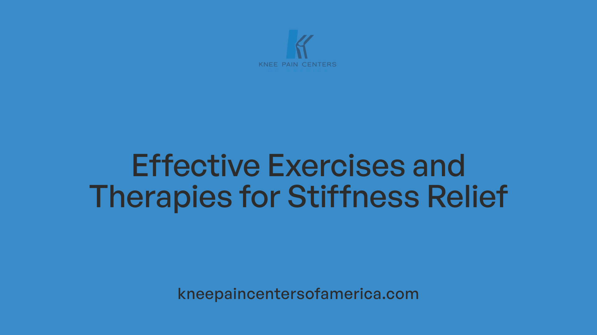 Effective Exercises and Therapies for Stiffness Relief
