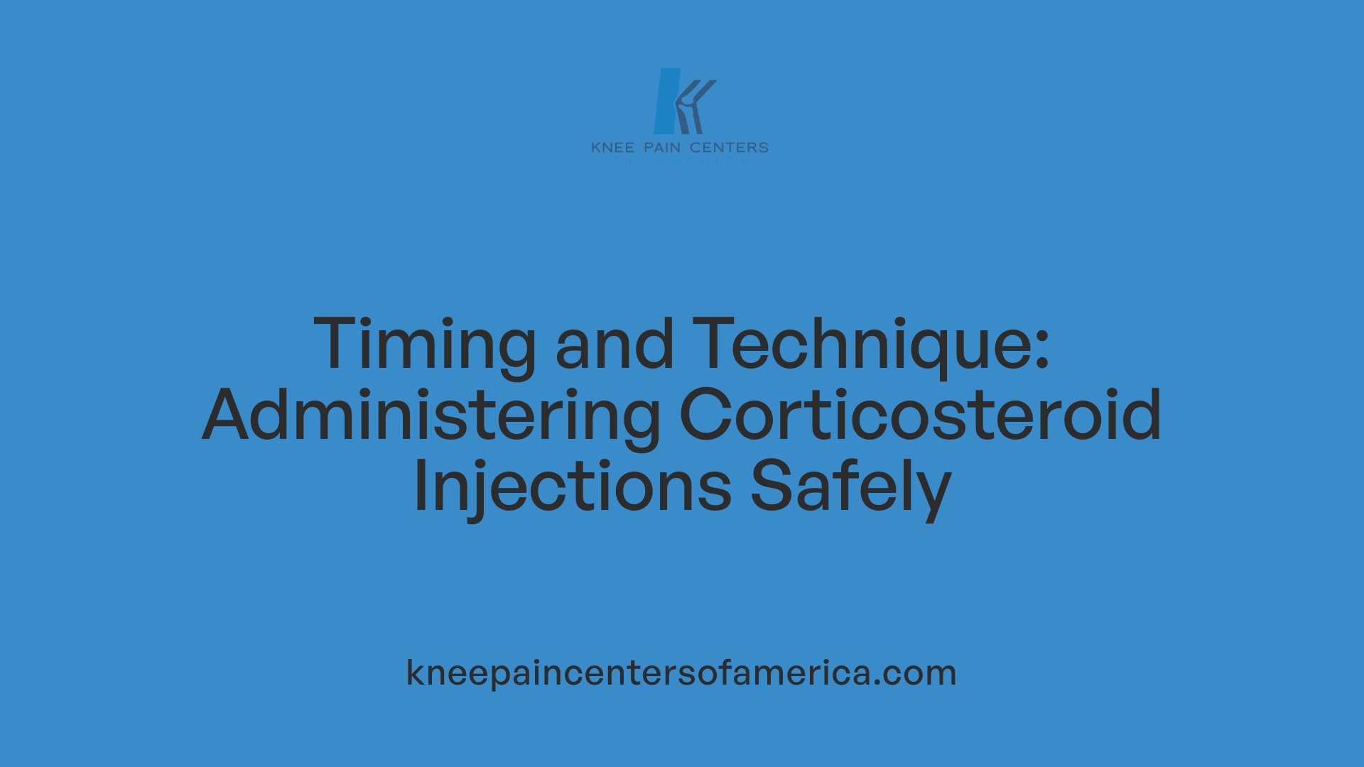 Timing and Technique: Administering Corticosteroid Injections Safely