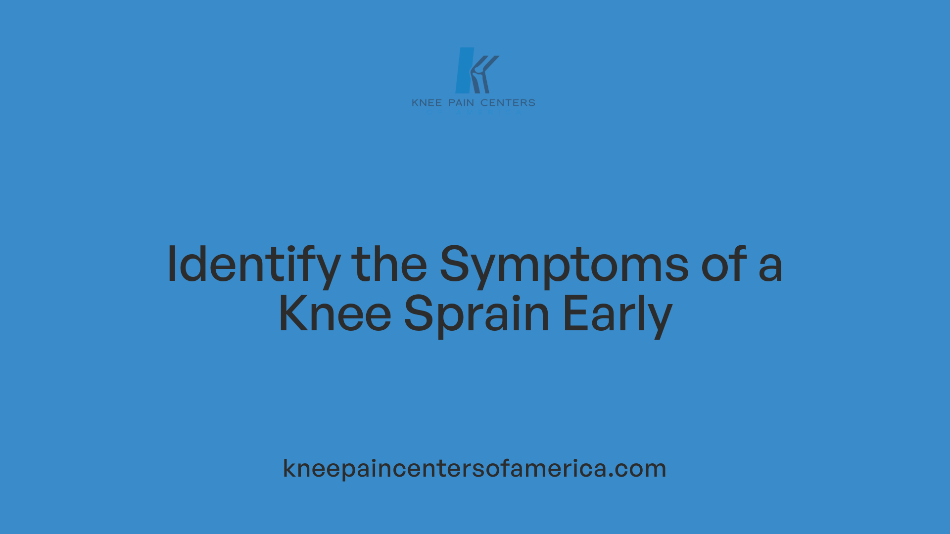 Identify the Symptoms of a Knee Sprain Early