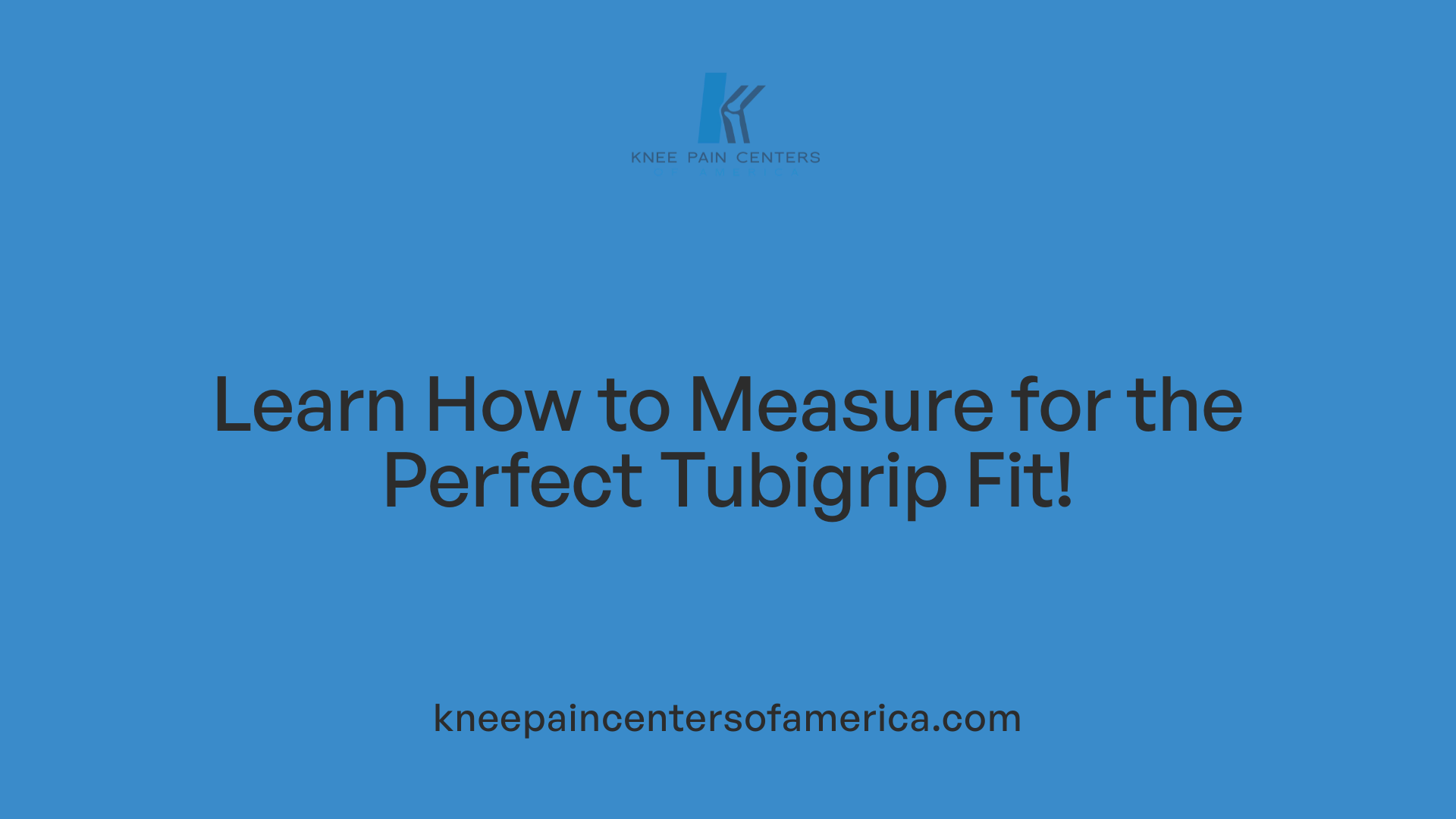 Learn How to Measure for the Perfect Tubigrip Fit!