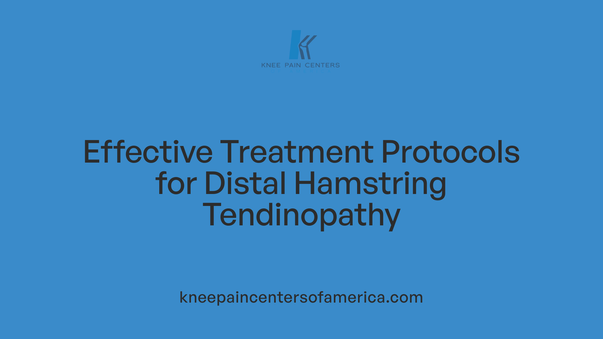 Effective Treatment Protocols for Distal Hamstring Tendinopathy
