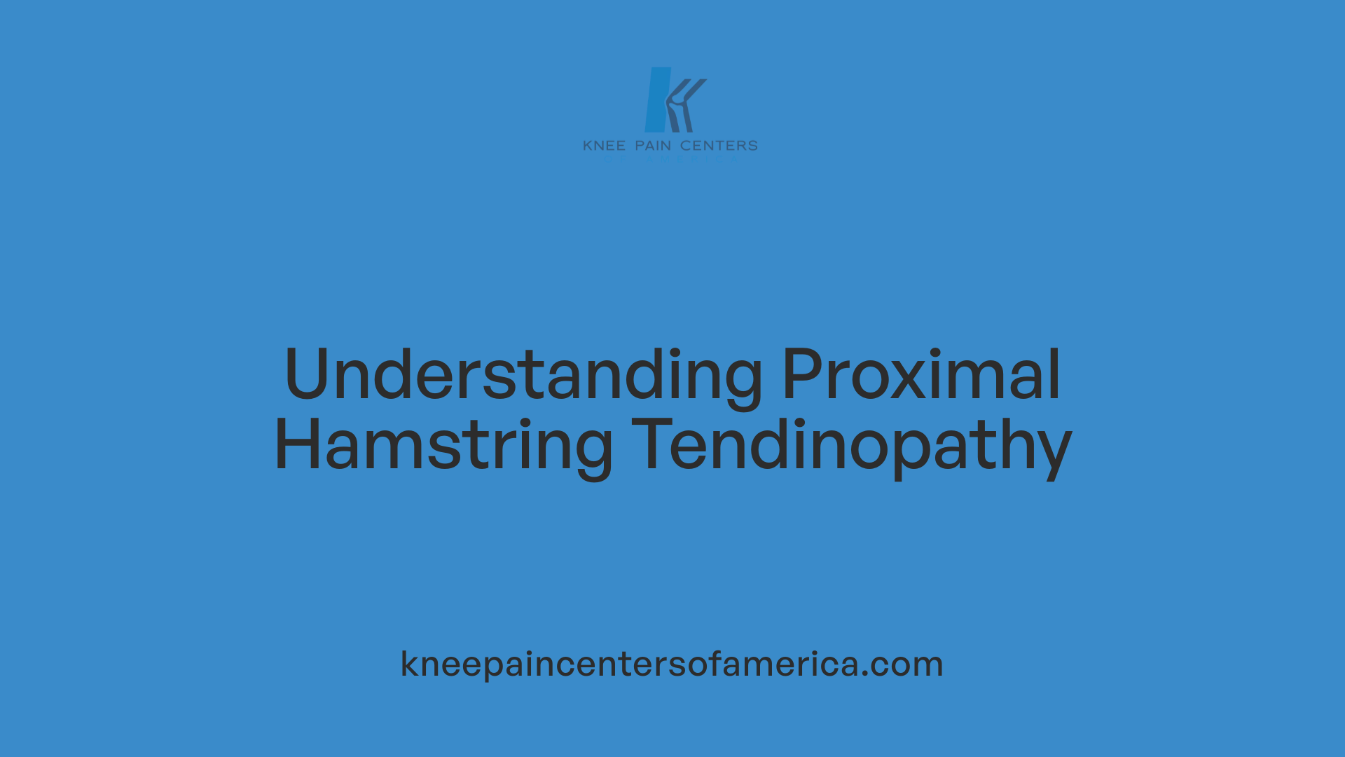 Understanding Proximal Hamstring Tendinopathy