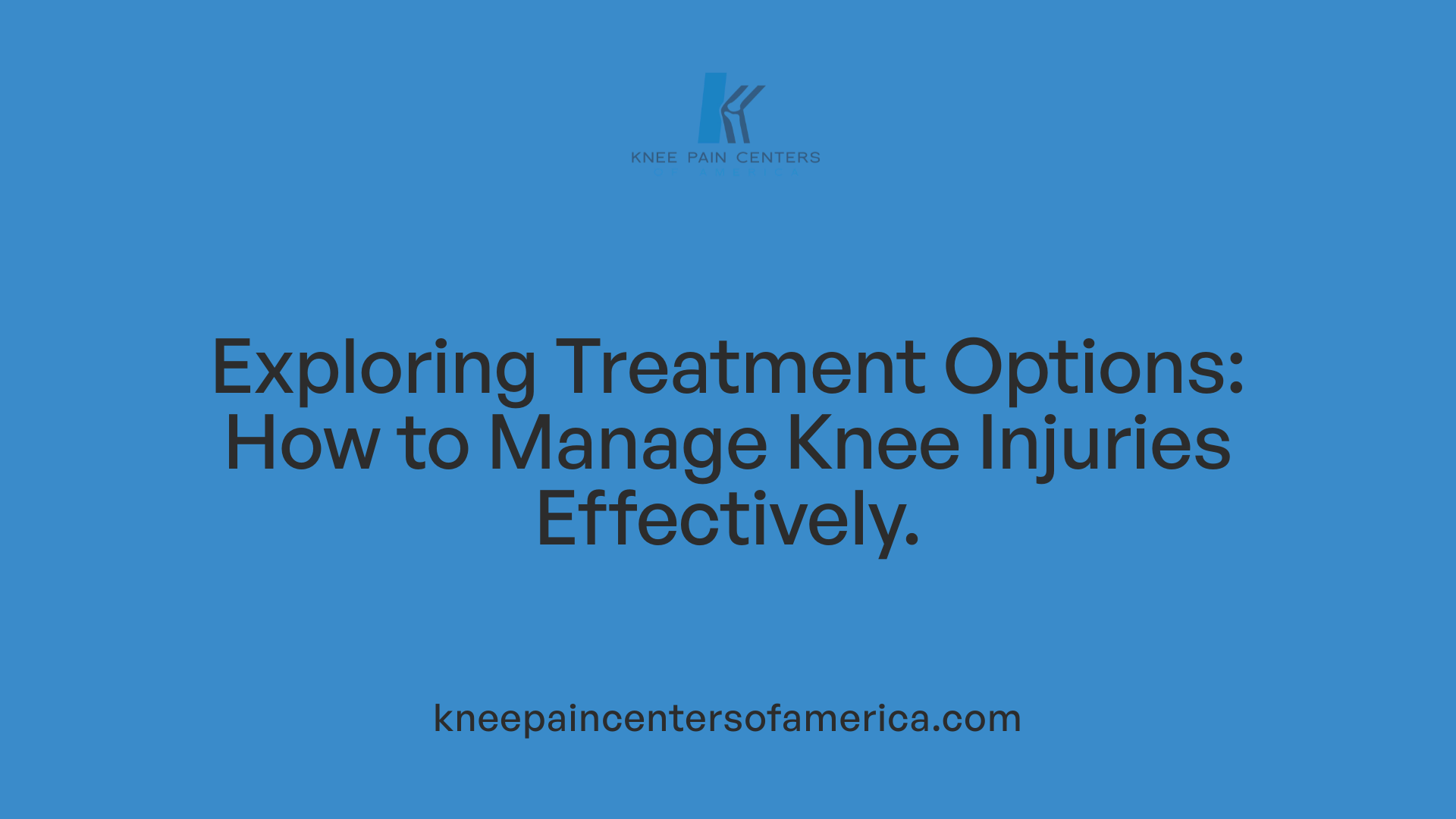 Exploring Treatment Options: How to Manage Knee Injuries Effectively.